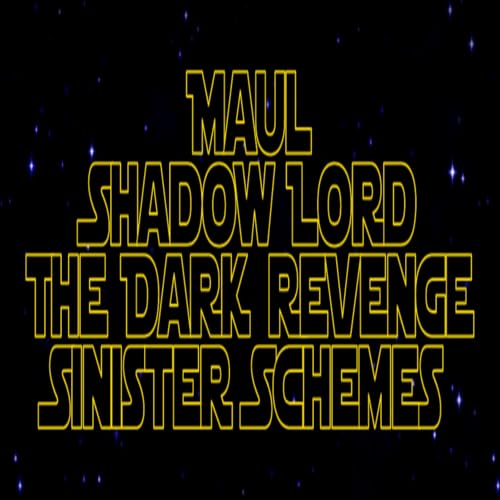 Star Wars Re-Watch Podcast Andor Maul Shadow Lord The Dark Revenge and Sinister Schemes