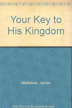 Paperback Your Key to His Kingdom Book