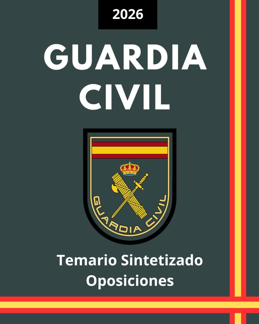 Oposiciones Guardia Civil España 2026: Temario Sintetizado y Actualizado