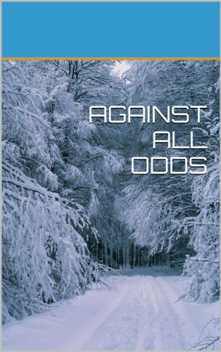 AGAINST ALL ODDS