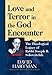 Love and Terror in the God Encounter: The Theological Legacy of Rabbi Joseph B. Soloveitchik