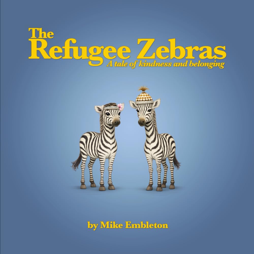 The Refugee Zebras: A tale of kindness and belonging