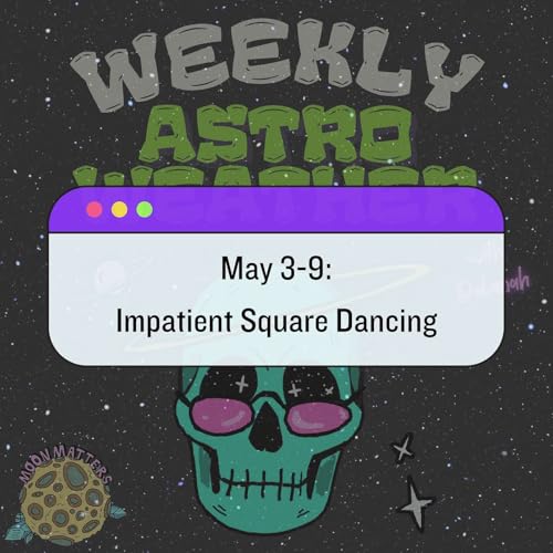 May 3-9: Impatient Square Dance