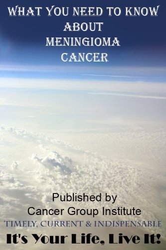 What You Need to Know About Meningioma Cancer - It's Your Life, Live It!