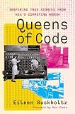 Queens of Code: Inspiring True Stories from NSA’s Computing Women (Labor and Technology) (English Edition)