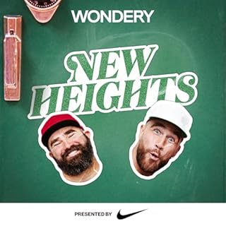 New Heights with Jason & Travis Kelce Audiobook By Wondery cover art