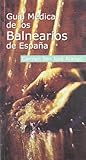 GUIA MEDICA BALNEARIOS DE ESPAÑA