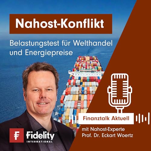 Kapitalmarkt-Podcast-Spezial: Die Nahost‑Krise und ihr Einfluss auf die globalen M&auml;rkte
