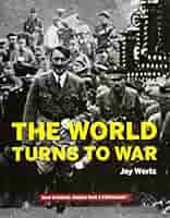 Amazon.com: The World Turns to War (War Stories: World War