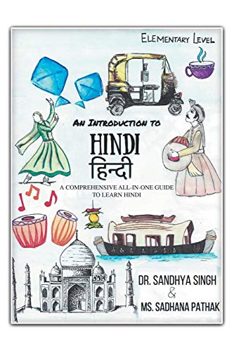 AN INTRODUCTION TO HINDI (Elementary Level): A comprehensive all-in-one guide to learn Hindi