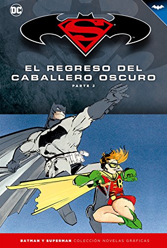 Batman y Superman - Colección Novelas Gráficas número 06: El regreso del Caballero Oscuro (Parte 2)