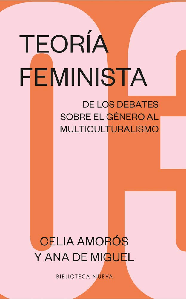 Teoría feminista 03: De los debates sobre el género al multiculturalismo (No Ficción)