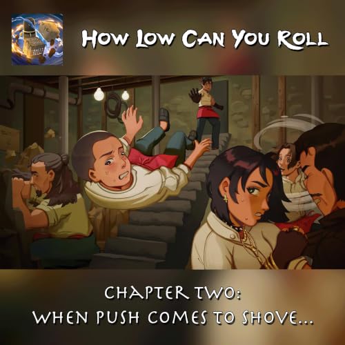 Chapter Two: When Push Comes to Shove...