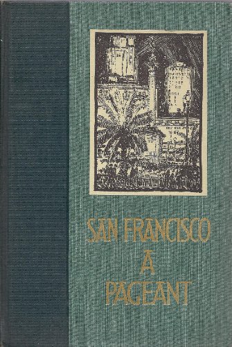 San Francisco; a pageant, by Charles Caldwell D... B0028T6FFU Book Cover