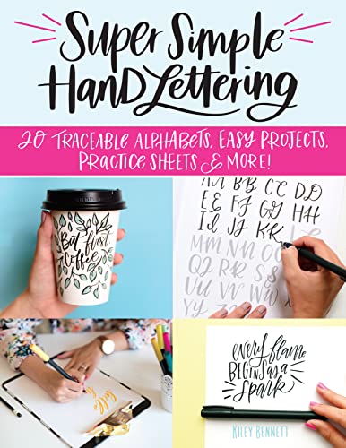 Super Simple Hand Lettering: 20 Traceable Alphabets, Easy Projects, Practice Sheets & More! (Design Originals) Includes Technique Guides, Skill-Building Exercises, Art Prints, & Vellum Tracing Paper