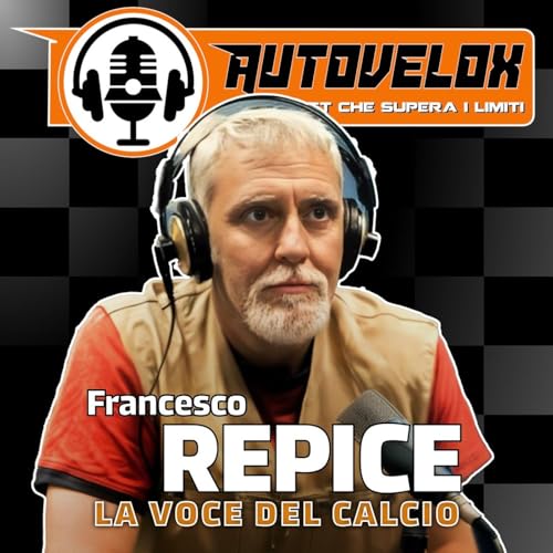 『Francesco Repice: La Voce del Calcio - Autovelox #21』のカバーアート