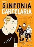 Sinfonía Carcelaria (_Vela Gráfica)