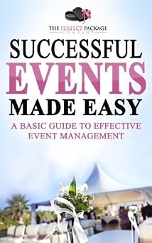 Successful Events Made Easy A Basic Guide To Effective Event Management