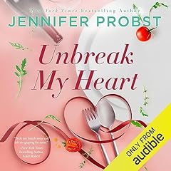 Unbreak My Heart Audiolibro Por Jennifer Probst arte de portada