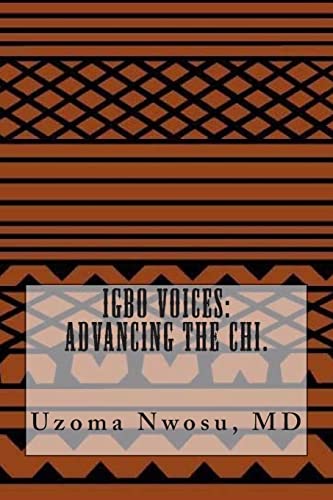 Igbo voices: advancing the Chi.