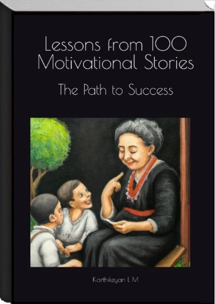 The Path to Success: Lessons from 100 Motivational Stories eBook : L M
