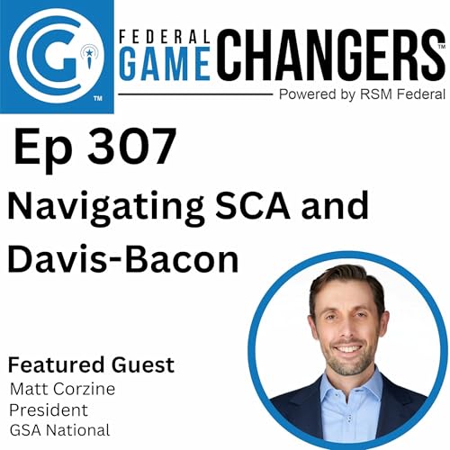 Ep 307: Navigating the Complexities of SCA and Davis-Bacon in Government Contracting Podcast Por  arte de portada