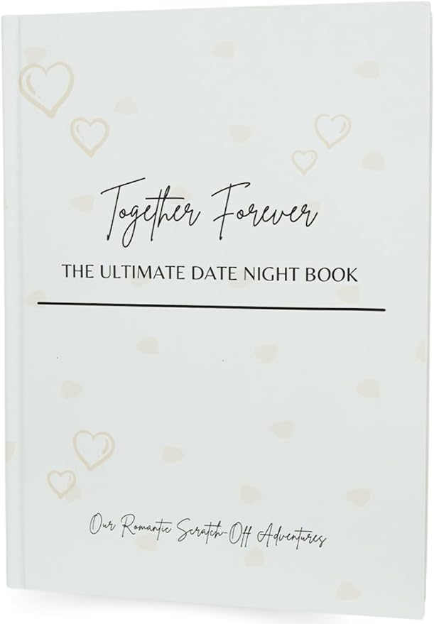 Together Forever Scratch-Off Date Night Book – 60 Unique & Romantic Date Ideas for Couples | Anniversary, Wedding, Valentine’s Gift, Couples Games, Memory Journal (11" x 9")