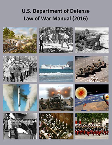 U.S. Department of Defense Law of War Manual: Updated December 2016 (English Edition)