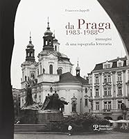 Da Praga 1983-1988: Immagini Di Una Topografia Letteraria 885960463X Book Cover