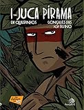  I-Juca Pirama em quadrinhos (Clássicos em HQ) (Portuguese Edition)