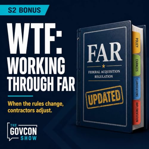 WTF - Working through FAR - Season 2 BONUS