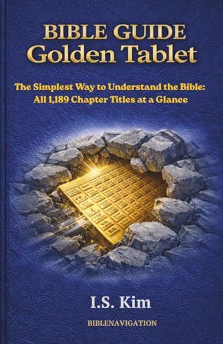 Bible Guide: Golden Tablet: The Simplest Way to Understand the