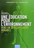  Une éducation pour l\'environnement: Vers un développement durable