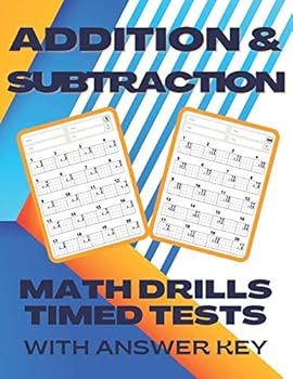 Paperback Addition and Subtraction Math Drills Timed Tests with Answers: Math Facts Addition and Subtraction Practice for Kindergarten Grade 1 and Grade 2 stude Book