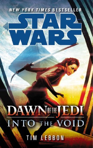 Image of By Tim Lebbon Star Wars: Dawn of the Jedi: Into the Void