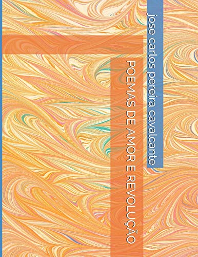 POEMAS DE AMOR E REVOLUÇÃO (Portuguese Edition)