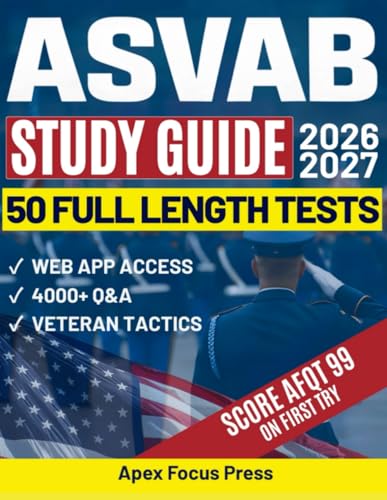 ASVAB Study Guide: The Most Updated Exam Prep with 4000+ Q&A and 10 Full-Length Tests | Achieve First-Time Success with Exclusive Veteran Test-Taking Tactics