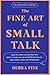 Produktbild The Fine Art Of Small Talk: How to Start a Conversation, Keep It Going, Build Networking Skills  and Leave a Positive Impression! (English Edition)