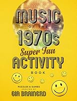 Music of the 1970s Super Fan Activity Book: Puzzles & Games 1688627278 Book Cover