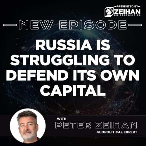 Russia Is Struggling to Defend Its Own Capital || Peter Zeihan