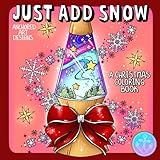 Just Add Snow: a Christmas coloring book