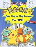 How to Draw Pokemon: Learn How to Draw Your Favourite Pokemon Go Characters