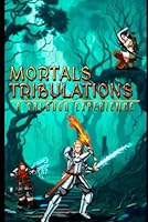Mortals Tribulations: A Salguod experience B0CSF57HHM Book Cover