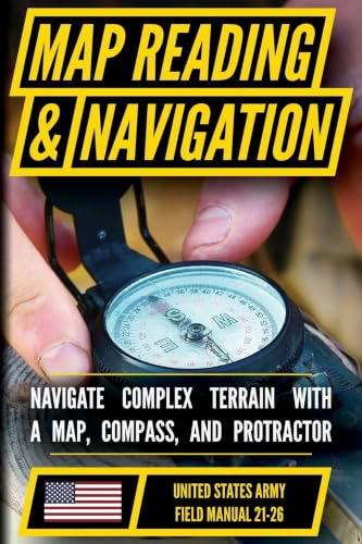 U.S. Army Map Reading and Land Navigation Manual (FM 21-26):