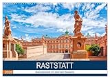 Raststatt - Barockstadt im Herzen Badens (Wandkalender 2026 DIN A3 quer), CALVENDO Monatskalender: Spaziergang durch die schöne Barockstadt Raststatt (CALVENDO Orte)