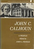 John C. Calhoun; a Profile B000UFH4HW Book Cover