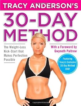 Tracy Andersons 30-Day Method The Weight-Loss Kick-Start that Makes Perfection Possible