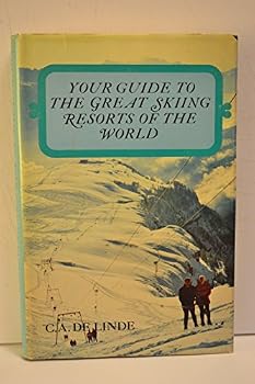 Hardcover YOUR GUIDE TO THE GREAT SKI-ING RESORTS OF THE WORLD Book
