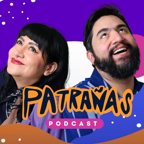 Patrañas Podcast Podcast Por Daniel García y Karla Morales arte de portada