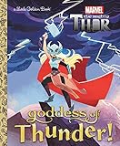 MARVEL THOR GODDESS OF LITTLE GOLDEN BOOK (Marvel Thor: Little Golden Books)